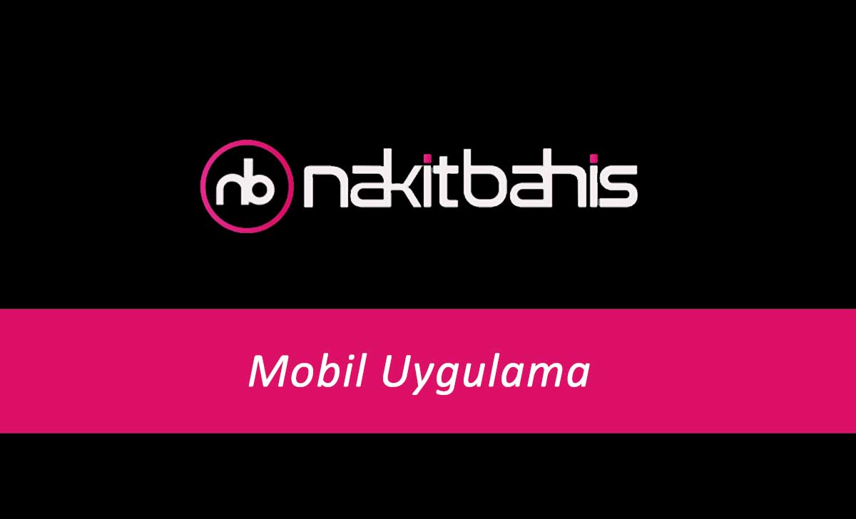 Nakitbahis Mobil Uygulama