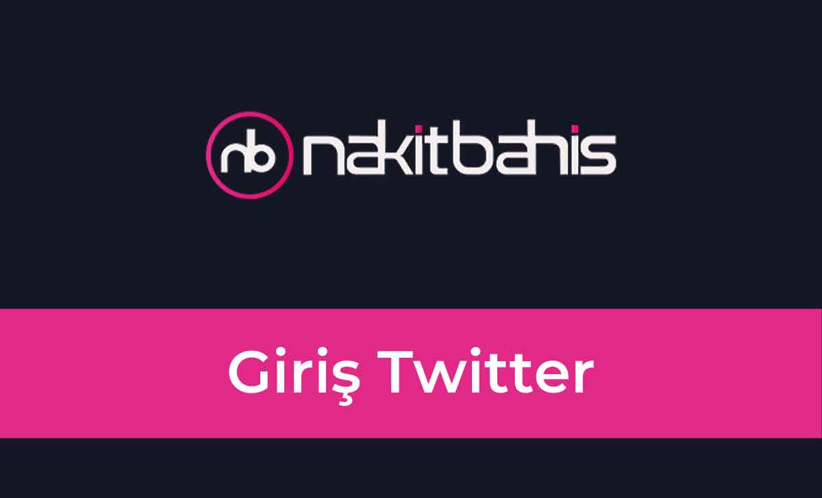 nakitbahis giriş twitter