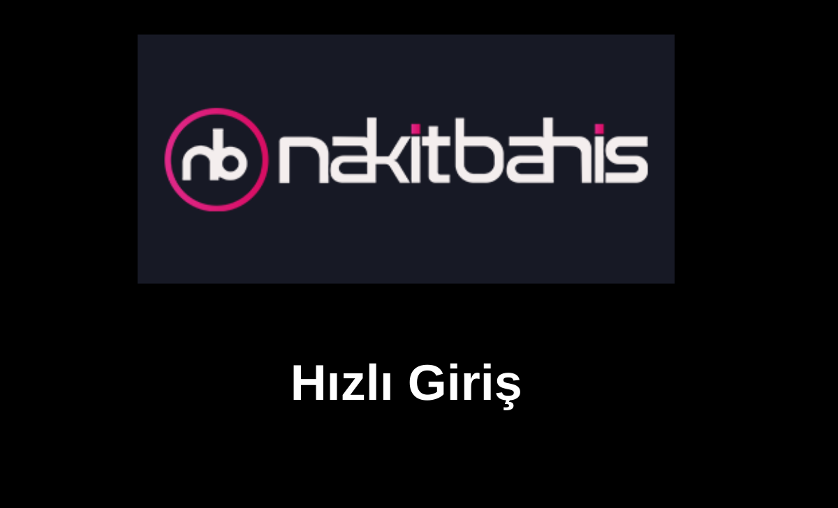Nakitbahis Hızlı Giriş